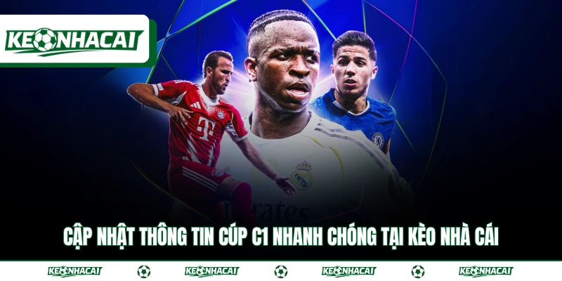 Toàn Cảnh Champions League 2025/26 & Lịch Thi Đấu Mới Nhất 4 Cập nhật thông tin Cúp C1 nhanh chóng tại Kèo Nhà Cái