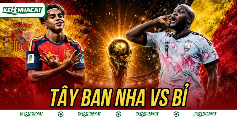 Soi Kèo Tây Ban Nha Vs Bỉ, 02h00 Ngày 11/07 Tại World Cup 3 Tây Ban Nha vs Bỉ là trận đấu được mong đợi